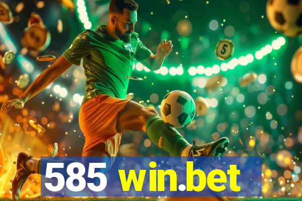 585 win.bet